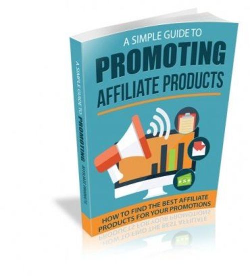 Product picture Simple Guide To Promoting Affiliate Products Ebook